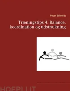 Træningstips 4: Balance, koordination og udstrækning