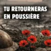 Tu retourneras en poussière