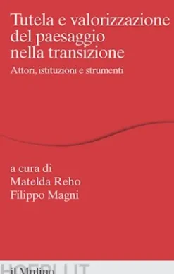 Tutela e valorizzazione del paesaggio nella transizione