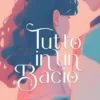 Tutto in un bacio