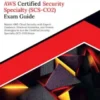 Ultimate AWS Certified Security Specialty (SCS-CO2) Exam Guide