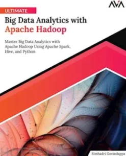 Ultimate Big Data Analytics with Apache Hadoop