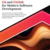 Ultimate Git and GitHub for Modern Software Development
