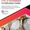 Ultimate ITIL® 4 Foundation Certification Guide: Master the Best Practices for IT Service Management (ITSM) and get Certified in the ITIL® 4 Foundation Framework