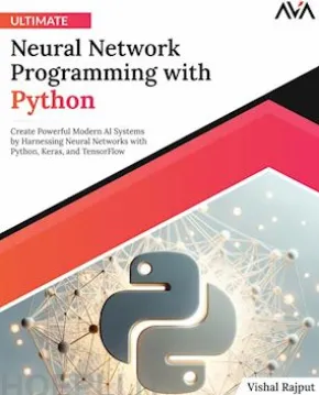 Ultimate Neural Network Programming with Python