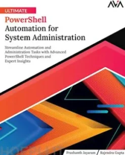 Ultimate PowerShell Automation for System Administration
