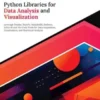 Ultimate Python Libraries for Data Analysis and Visualization