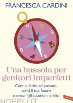 Una bussola per genitori imperfetti