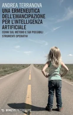 Una ermeneutica dell’emancipazione per l’intelligenza artificiale