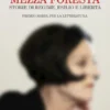 Una mosca attraversa mezza foresta