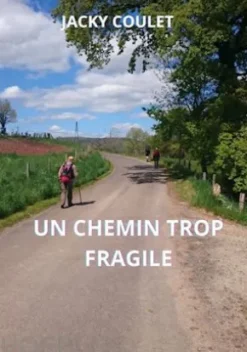 Un chemin trop fragile