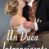 Un Duca Intransigente