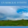 Un pezzo di infinito - Un morceau d’infini