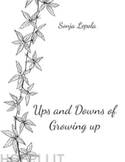 Ups and Downs of Growing up