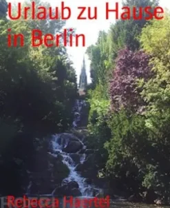 Urlaub zu Hause in Berlin