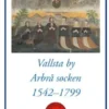 Vallsta by Arbrå socken 1542-1799