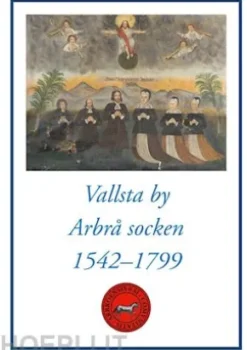 Vallsta by Arbrå socken 1542-1799