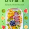 Veganes Kochbuch: 150+ gesunde und leckere Rezepte für täglichen Genuss in der veganen Küche