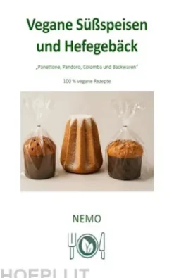 Vegane Süßspeisen und Hefegebäck – Terra Vegan Reihe von Nemo – Band 8 – DEU