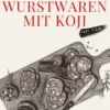 Vegane Wurstwaren mit Koji