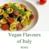 Vegan Flavors of Italy: Terra vegan series by Nemo – Vol. 1 – rev. 2 - uk english version