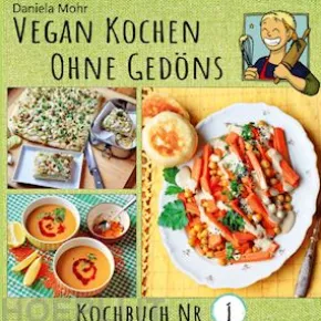Vegan Kochen ohne Gedöns