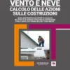 VENTO E NEVE - CALCOLO DELLE AZIONI SULLE COSTRUZIONI