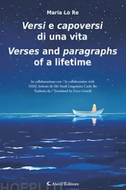 Versi e capoversi di una vita - Verses and paragraphs of a lifetime