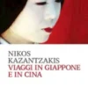 Viaggi in Giappone e in Cina