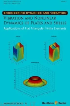 Vibration and Nonlinear Dynamics of Plates and Shells: Applications of Flat Triangular Finite Elements