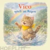 Vico spielt im Regen