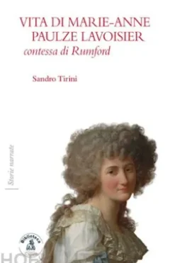 Vita di Marie-Anne Paulze Lavoisier, contessa di Rumford