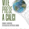 Vite prese a calci
