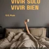 Vivir Solo, Vivir Bien