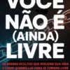 Você não é (ainda) livre (traduzido)