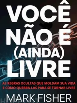 Você não é (ainda) livre (traduzido)
