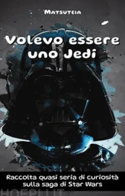 Volevo essere uno Jedi
