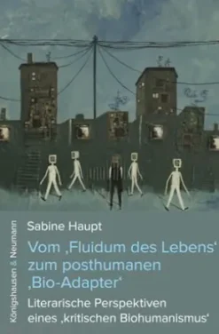 Vom ‚Fluidum des Lebens‘ zum posthumanen ‚Bio-Adapter‘