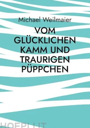 Vom glücklichen Kamm und traurigen Püppchen