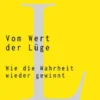 Vom Wert der Lüge