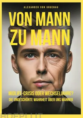 Von Mann zu Mann Midlife-Crisis oder Wechseljahre