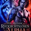 Von Meinem Rücksichtslosen Alpha Zurückgewiesen