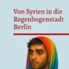 Von Syrien in die Regenbogenstadt Berlin