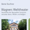 Wagners Welttheater