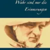 Wahr sind nur die Erinnerungen