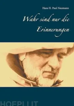 Wahr sind nur die Erinnerungen