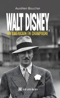 Walt Disney, un Américain en Champagne