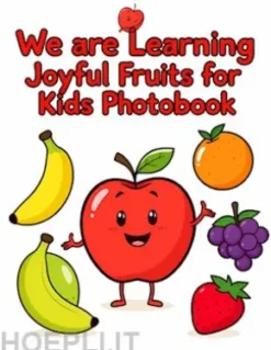 We are Learning Joyful Fruits for Kids Photobook