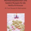 Weihnachtsplätzchen und Gebäck Rezepte für die Heißluftfritteuse