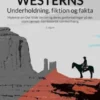 Westerns - Underholdning, fiktion og fakta